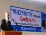 BARBOROS BARAN - Erciş’te Mekke’nin Fethi İle İlgili Konferans Düzenlendi