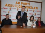 NEZIHE YOLDAN - Ak Parti İl Başkanı Köse Aksu’da