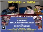 MAVISEL YENER - Çocuk Edebiyatı Yazarı Mavisel Yener Çaycuma’ya Geliyor