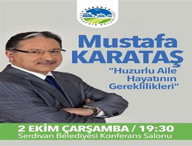 İlahiyatçı Yazar Karataş Huzurlu Aileyi Anlatacak