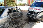 KARACAOĞLAN - Ambulansla Otomobil Çarpıştı Açıklaması