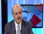 CEMIL BAYıK - Numan Kurtulmuş'tan önemli açıklamalar