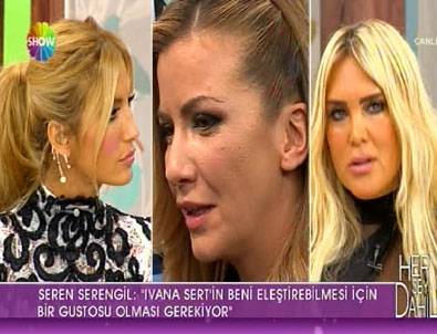 Seren'den Ivana'ya sert çıkış