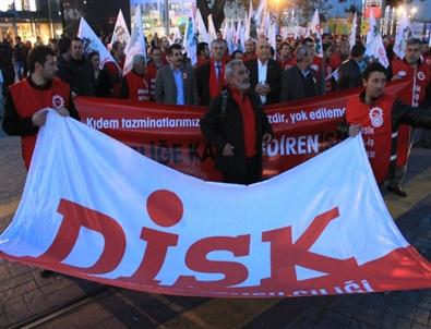 Disk Üyeleri Kıdem Tazminatı İçin Yürüdü