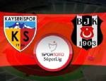 NOBRE - Kayserispor 0-3 Beşiktaş