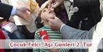 ÇOCUK FELCİ - Şanlıurfa’da 2’nci Çocuk Felci Aşısı Yapılacak