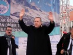 ERKILET - Erdoğan: Kayseri, Kendisiyle Birlikte Çevresindeki Şehirleri De Kalkındıracak