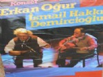 İSMAIL HAKKı DEMIRCIOĞLU - Erkan Oğur Diyarbakır’a Geliyor