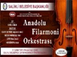 FİLARMONİ ORKESTRASI - Anadolu Filarmoni Orkestrası Salihli'ye Geliyor