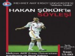 HAKAN ŞÜKÜR - Hakan Şükür Makü Öğrencileriyle Buluşacak