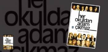 Her Okuldan Adam Çıkmaz
