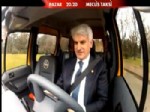 PLAN BÜTÇE KOMİSYONU - Milletvekili Hüseyin Şahin Meclis Taksi’nin Direksiyonunda