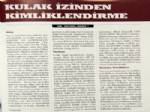 Polis Zanlılara Kulak İzinden Ulaşacak