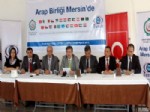 TURAB - 17 Arap Ülkesinin Büyükelçisi Mersin'de Buluşacak
