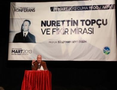 Nurettin Topçu ve Fikir Mirası Konferansı Gerçekleştirildi