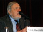 İLBER ORTAYLI - Prof. Dr İlber Ortaylı’dan “cumhuriyetin İlk Yüzyılı” Konferansı