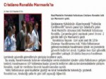 RONALDO - Cristiano Ronaldo Marmaris'te Haberi İlçeyi Heyecanlandırdı