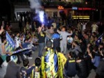 Adana'da Sarı-Lacivertli Taraftarın Yarı Final Coşkusu