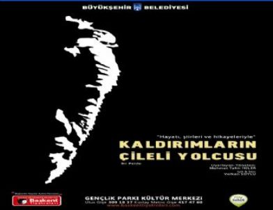 'Kaldırımların Çileli Yolcusu' Ankara’da Sahnelenecek