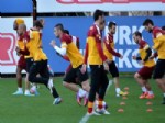 MERSIN - Galatasaray Mersin İdmanyurdu Maçı Hazırlıklarını Tamamladı