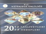 GARP - Kütahya Valiliği'nden '2012 Faaliyetleri, 2013 Hedefleri Kitabı'