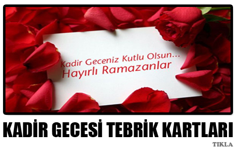 Kadir Gecesi Mesajları - 03 Ağustos 2013