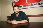 SİZCE - Devrek Mhp Basın Sözcüsü Onur Ulusoy: