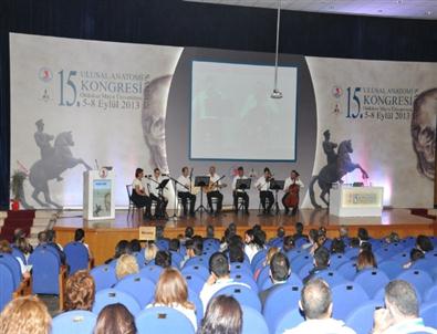 15. Ulusal Anatomi Kongresi Başladı