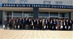 ÖZEL ÜNİVERSİTE - Eğitimciler Adana Btü’de Buluştu