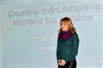 YURTTAŞ - 'Çocuklarla Sağlıklı İletişim” Semineri