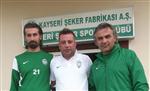 KAYSERİ ŞEKERSPOR - Kayseri Şekerspor’da Tugay Aydemir Dönemi Başladı