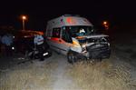 AMBULANS ŞOFÖRÜ - Kazaya Giden Ambulans Kaza Yaptı Açıklaması