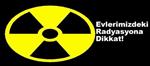 RADYOAKTİF - Evlerde Radyasyon Tehlikesi