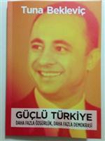 GÜÇLÜ TÜRKİYE PARTİSİ - 'Güçlü Türkiye' Kitap Oldu