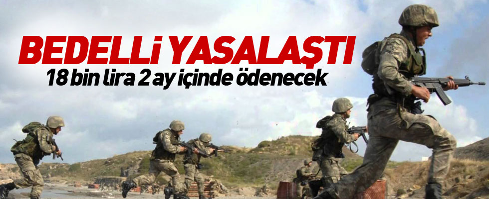 Bedelli askerlik yasalaştı