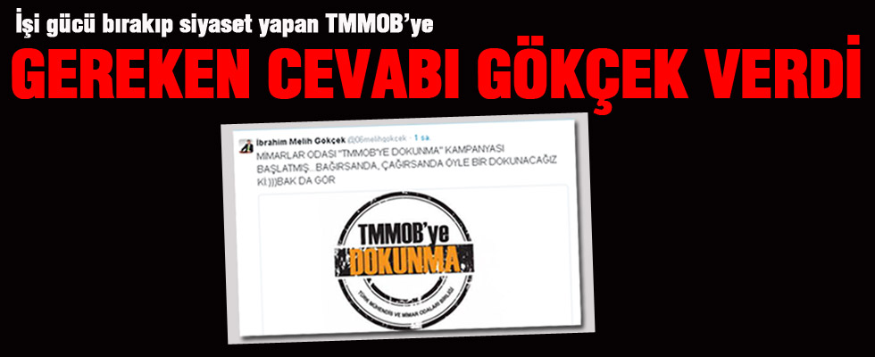 Gökçek: Bağırsan da, çağırsan da öyle bir dokunacağız ki