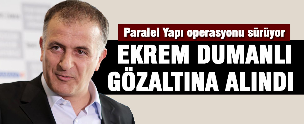 Ekrem Dumanlı gözaltına alındı