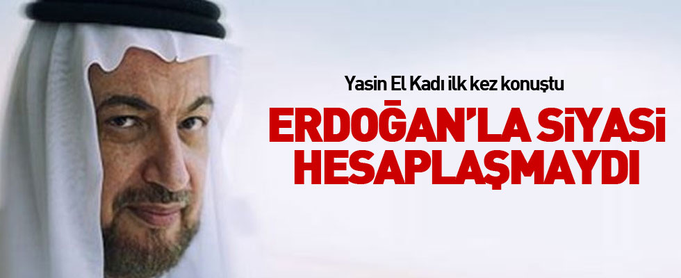 Yasin El Kadı ilk kez konuştu!