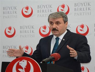 Bbp Genel Başkanı Mustafa Destici Açıklaması