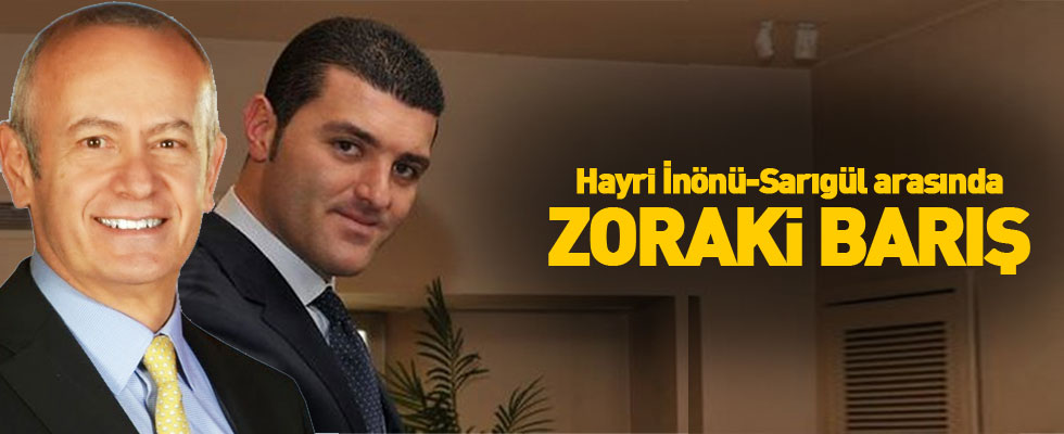 Hayri İnönü Sarıgül arasında 'zoraki barış'