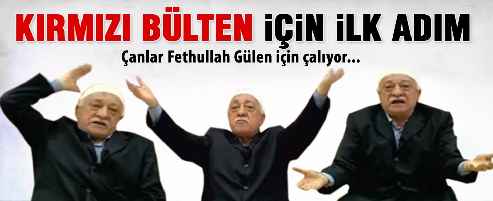 Fethullah Gülen için kırmızı bülten gündemde