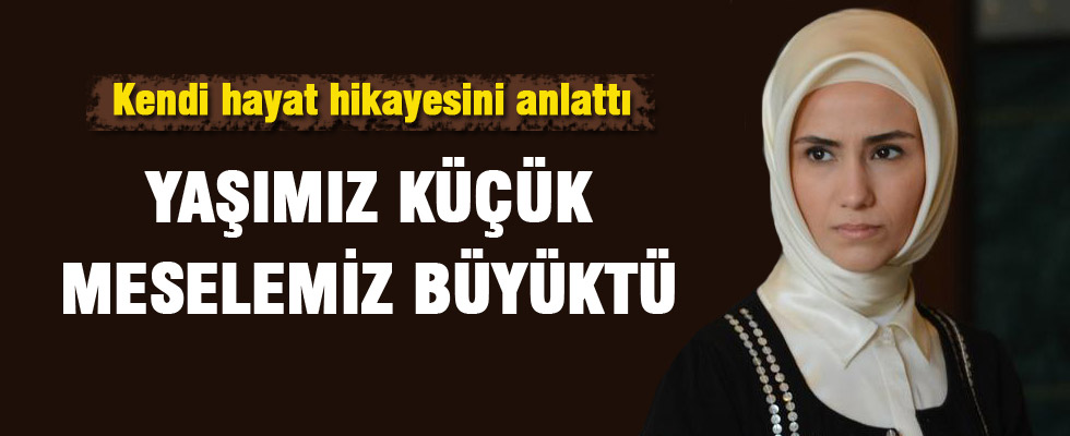 Sümeyye Erdoğan kendini anlattı
