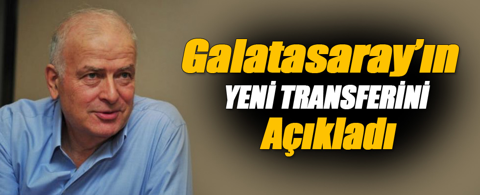 Şansal Büyüka Galatasaray'ın Yeni Transferini Açıkladı!