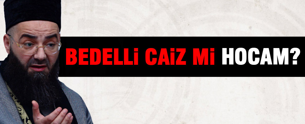 Cübbeli Ahmet Hoca'dan bedelli açıklaması