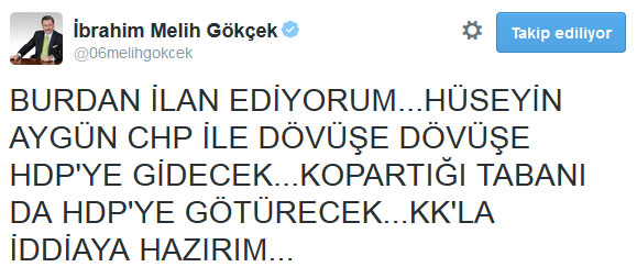 Gökçek: Hüseyin Aygün dövüşe dövüşe HDP'ye gidecek