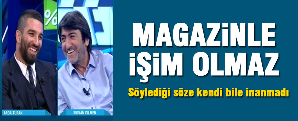 Arda Turan: Magazinle işim olmaz