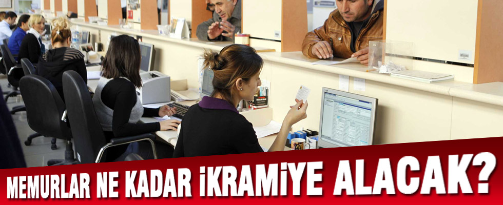 Memurlar ne kadar ikramiye alacak