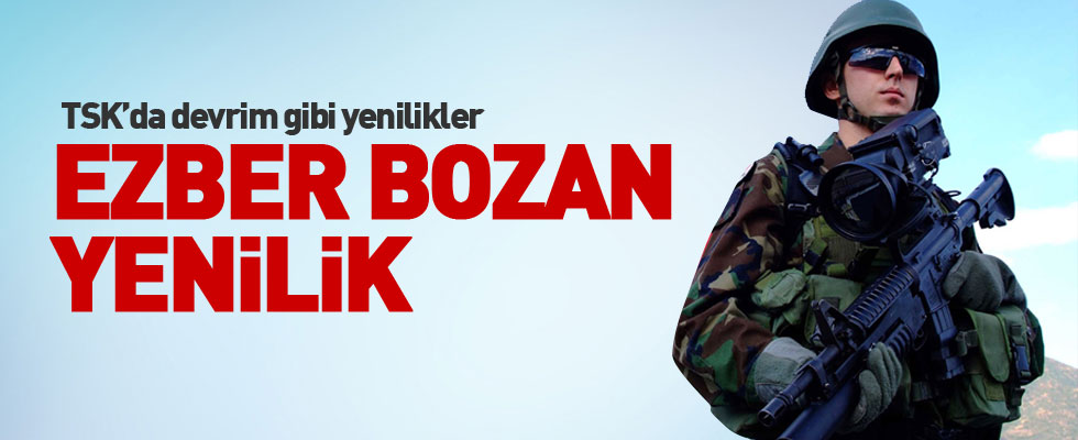 TSK'da ezber bozan yenilikler