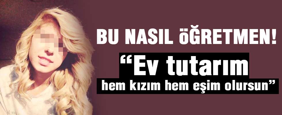 Öğretmenden öğrencisine ahlaksız teklif