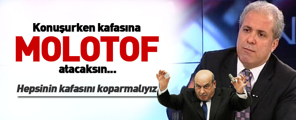 Şamil Tayyar'dan Hasip Kaplan'a: Kafasına molotof atacaksın ki...